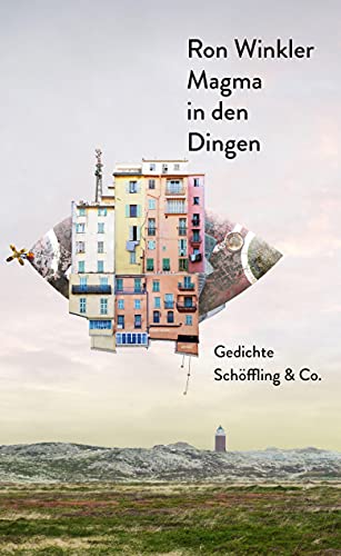Magma in den Dingen: Gedichte von Schoeffling + Co.